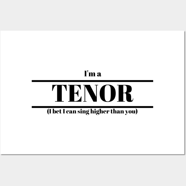 I'm a Tenor Slogan Design Wall Art by sammimcsporran